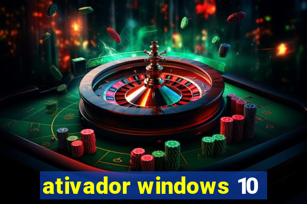 ativador windows 10